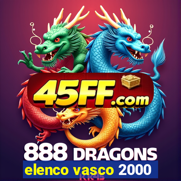 elenco vasco 2000
